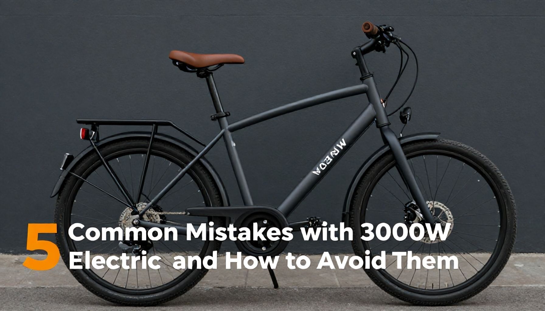 3000W Elektrikli Bisikletle Sıkça Yapılan 5 Hata ve Nasıl Onları Önlemek*