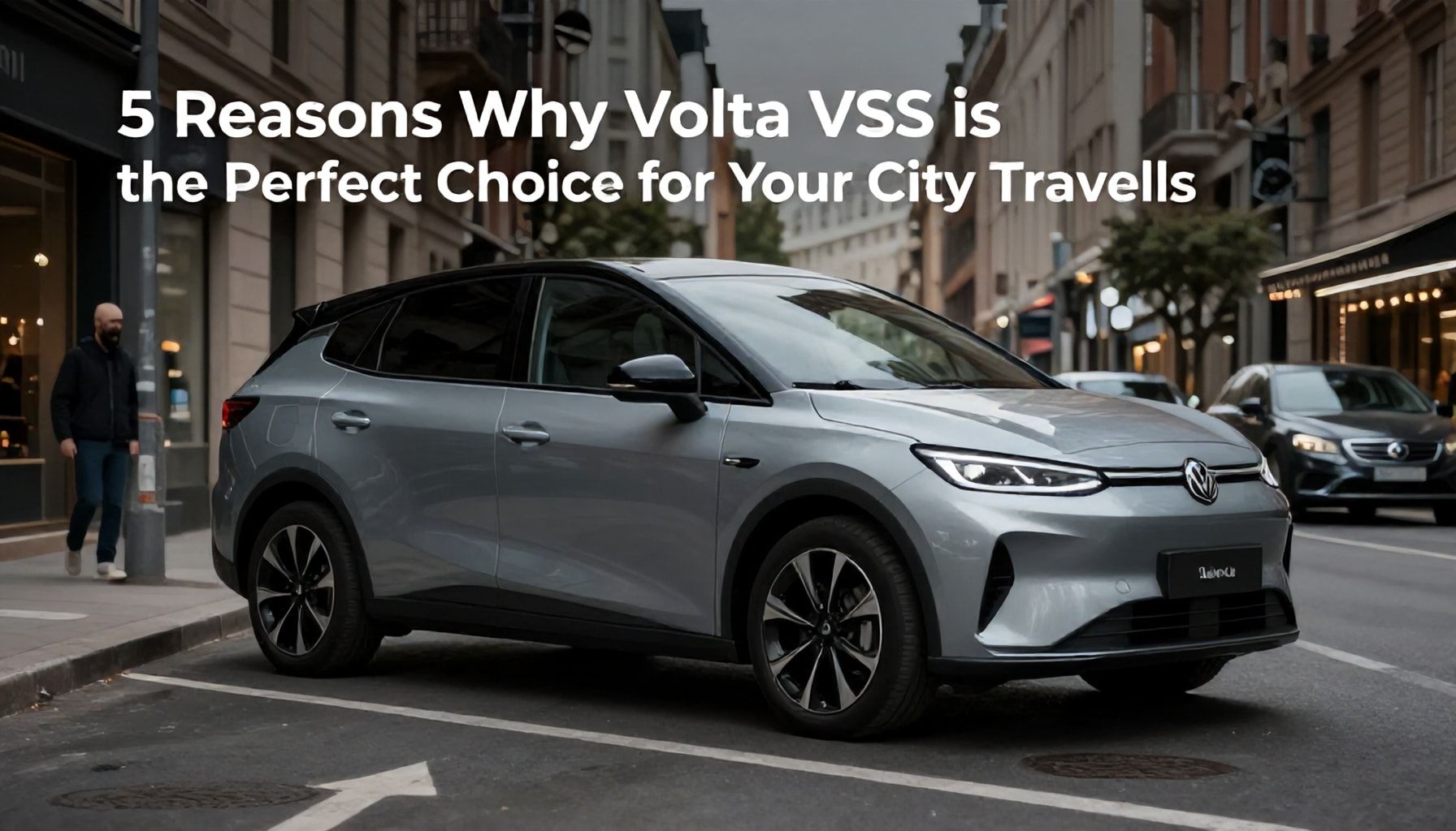 5 Neden Volta VSX, Şehir Seyahatleriniz için Mükemmel Bir Seçim*