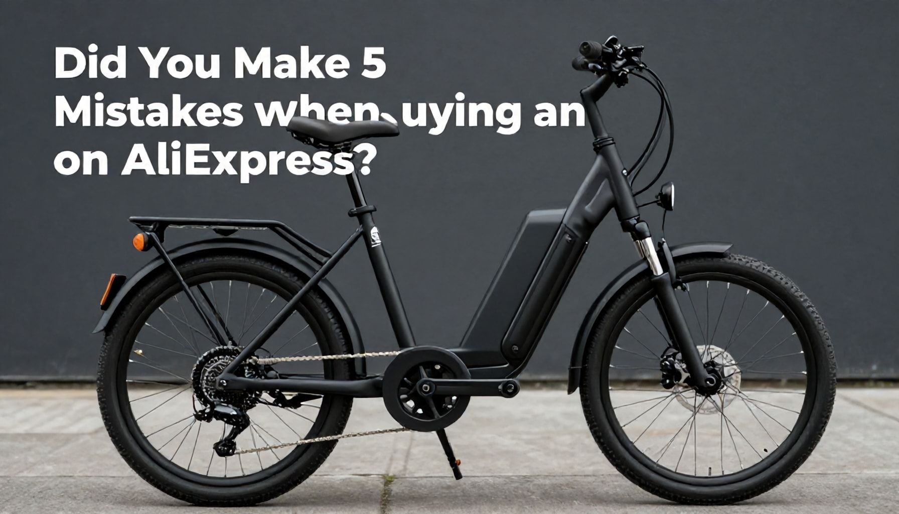 AliExpress'te Elektrikli Bisiklet Alımında 5 Hata Yaptığınız Mı? Bu Bilgileri Kontrol Edin!"*