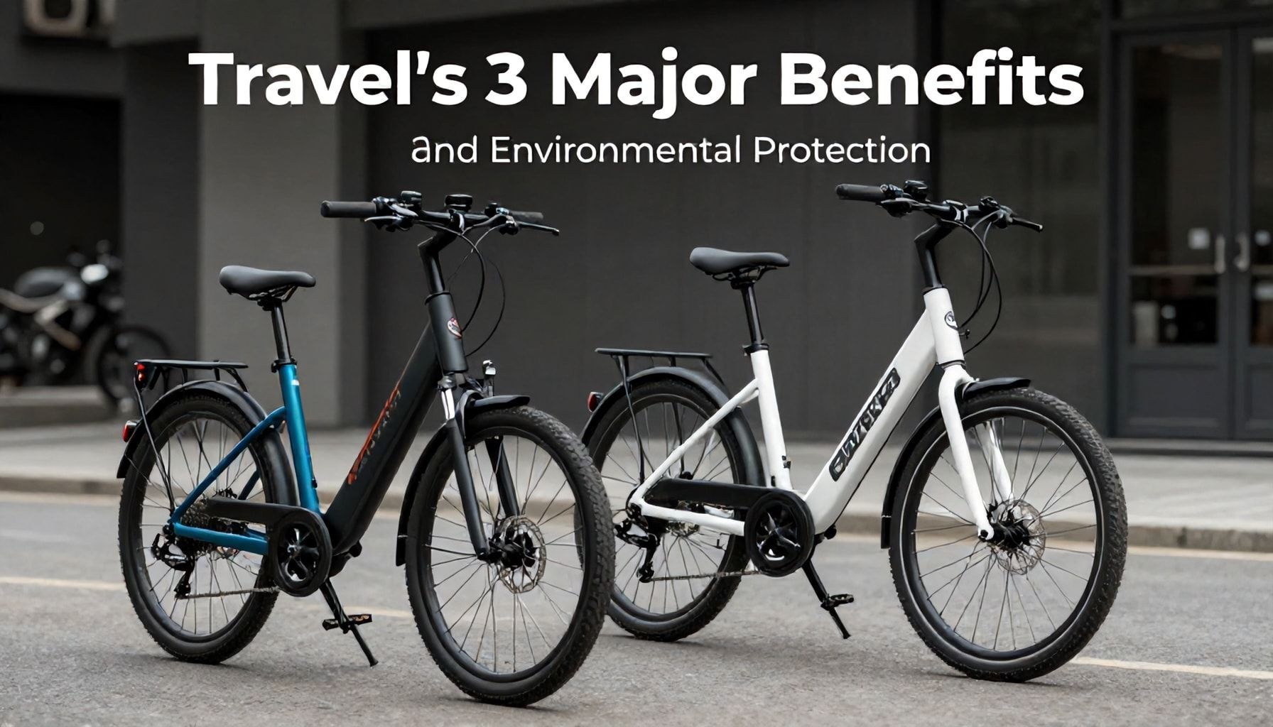 Elektrikli Bisikletle Seyahat Etmenin 3 Büyük Fayı: Hız, Ekonomi ve Çevre Koruma*